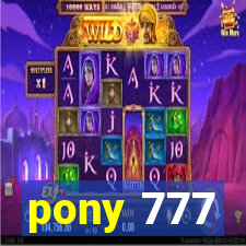 pony 777